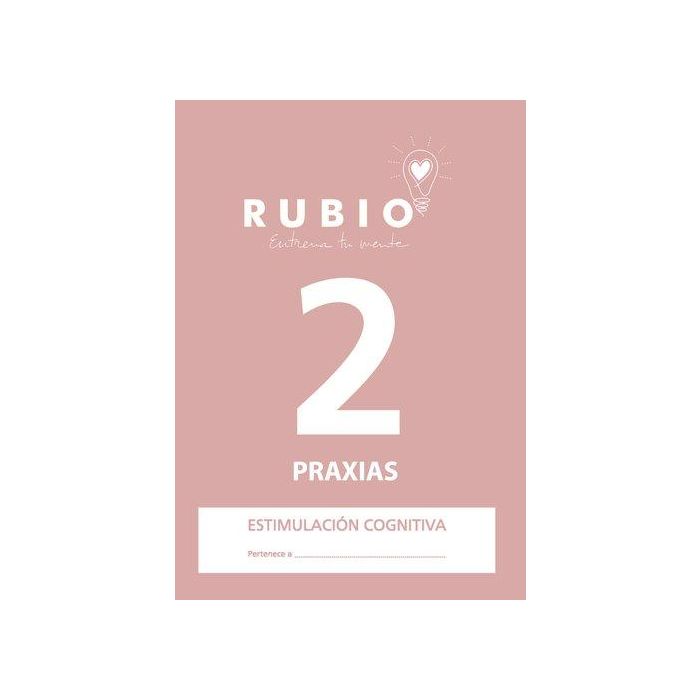 Cuaderno Rubio A4 Estimulacion Cognitiva Praxias Nº 2 (Deterioro Cognitivo Leve-Moderado) (Set de 5)