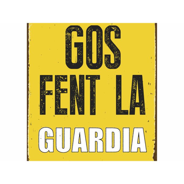 Placa Magnet & Steel Gos Fent la Guardia 14,8 x 21 cm 1