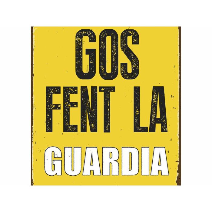 Placa Magnet & Steel Gos Fent la Guardia 14,8 x 21 cm 1