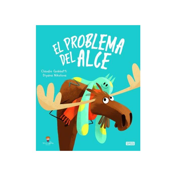 Libro Ilustrado Sassi Manolito Books El Problema Del Alce 32 Pag. (+5 Años)