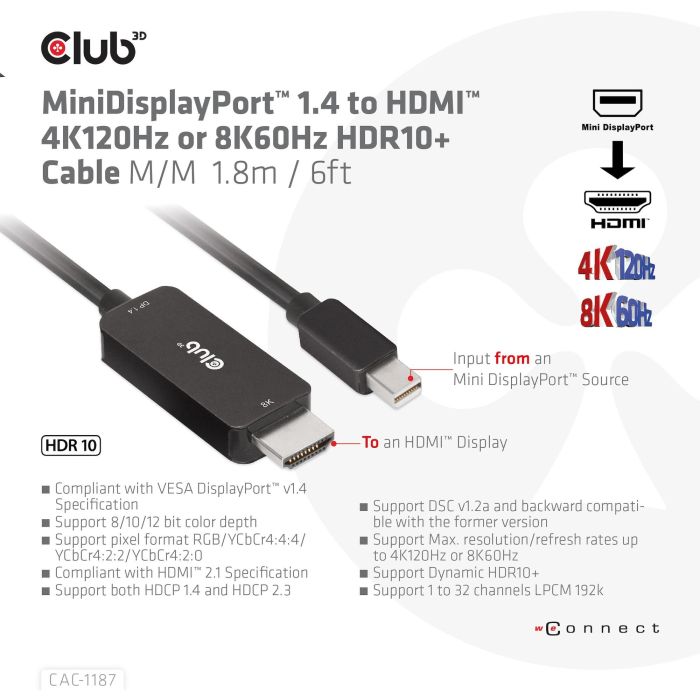 Club3D CAC-1187 Cable Mini DisplayPort 1.4 a HDMI 2.1 Macho/Macho 1.8m, Soporta 8K@60Hz/4K@120Hz, HDR, HDCP 1 Club3D CAC-1187 Cable Mini DisplayPort 1.4 a HDMI 2.1 Macho/Macho 1.8m, Soporta 8K@60Hz/4K@120Hz, HDR, HDCP 1