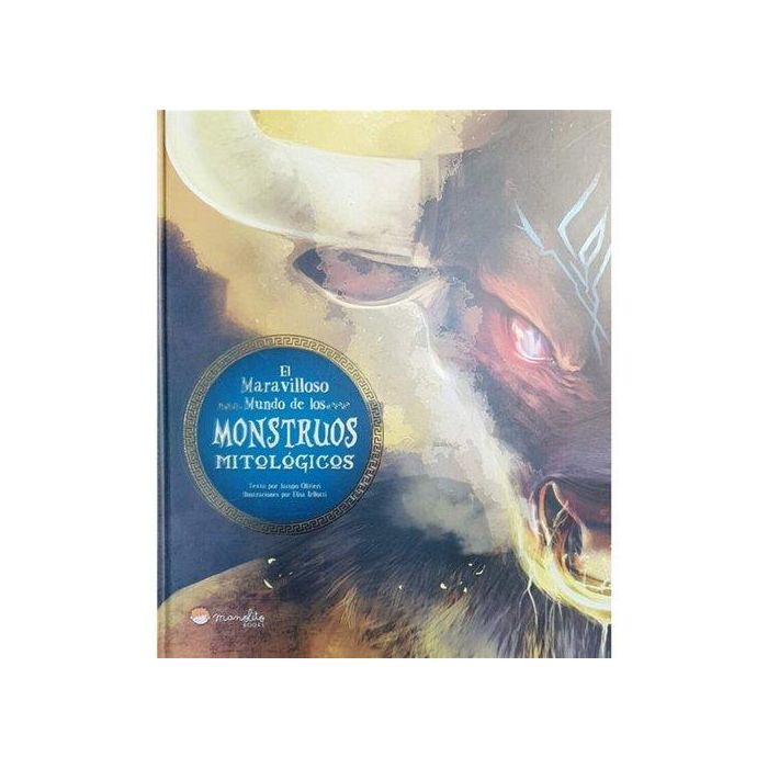 Libro Ilustrado Moon Manolito Books Maravilloso Mundo De Los Monstruos Mitologicos (+6 Años)