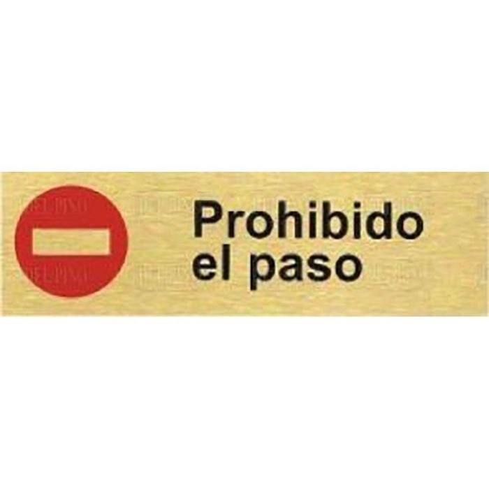 Placa Aluminio Oro 150X45''Prohib.El Paso Duver Placa Aluminio Oro 150X45''Prohib.El Paso Duver