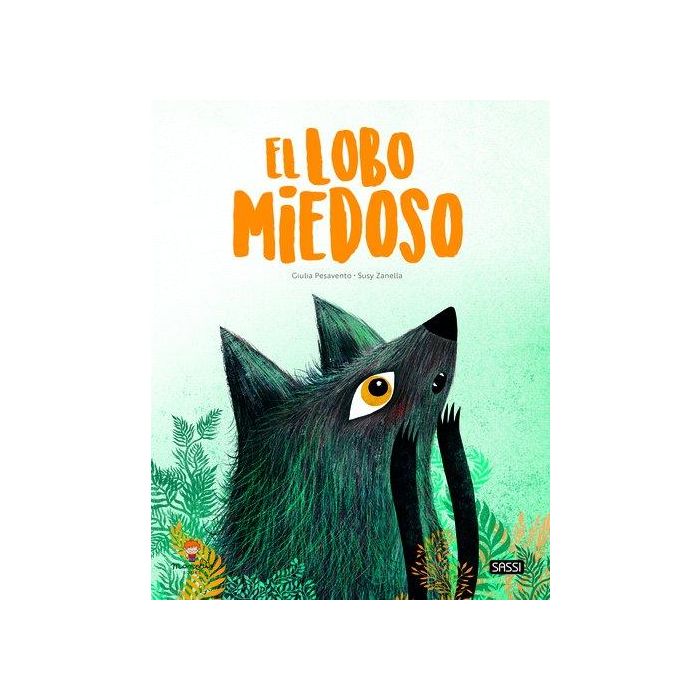 Libro Ilustrado Sassi Manolito Books El Lobo Miedoso 32 Pag. (+5 Años)