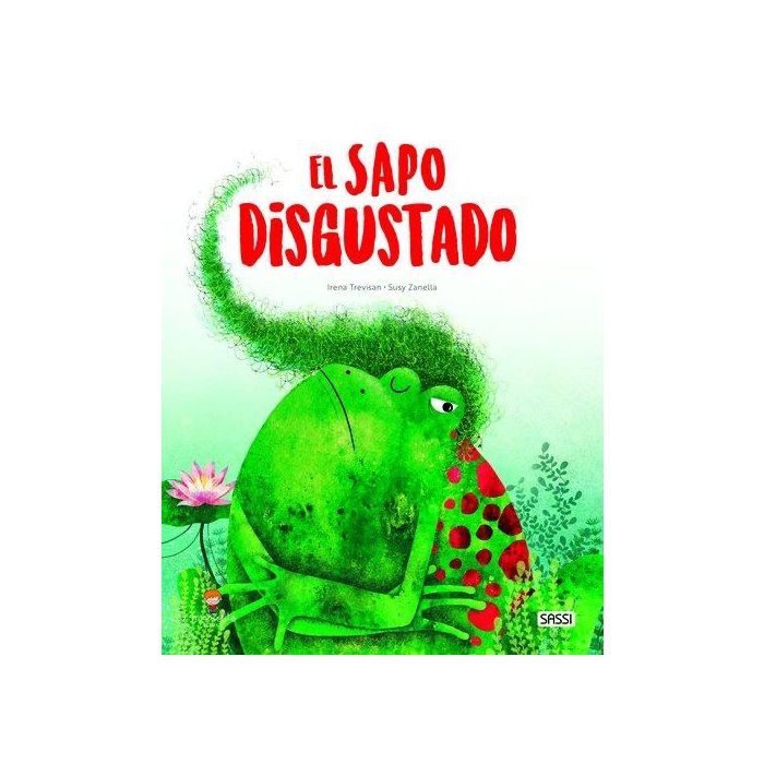 Libro Ilustrado Sassi Manolito Books El Sapo Disgustado 32 Pag. (+5 Años)