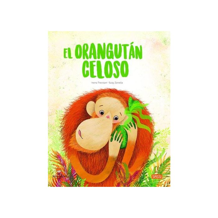 Libro Ilustrado Sassi Manolito Books El Orangutan Celoso 32 Pag. (+5 Años)