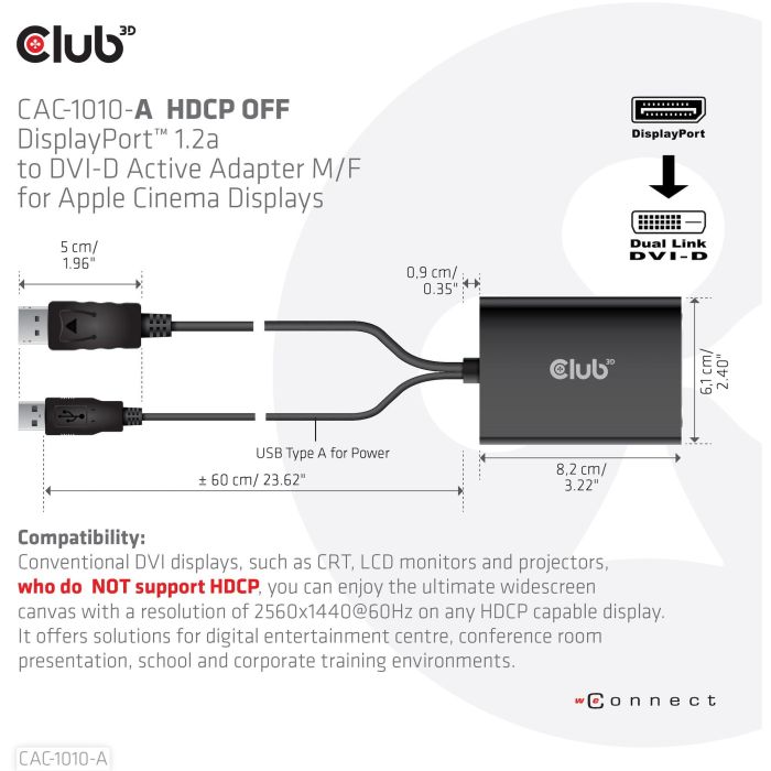 Club3D CAC-1010-A Adaptador DisplayPort a DVI-D Activo HDCP OFF para Apple Cinema Displays 0.6m 3