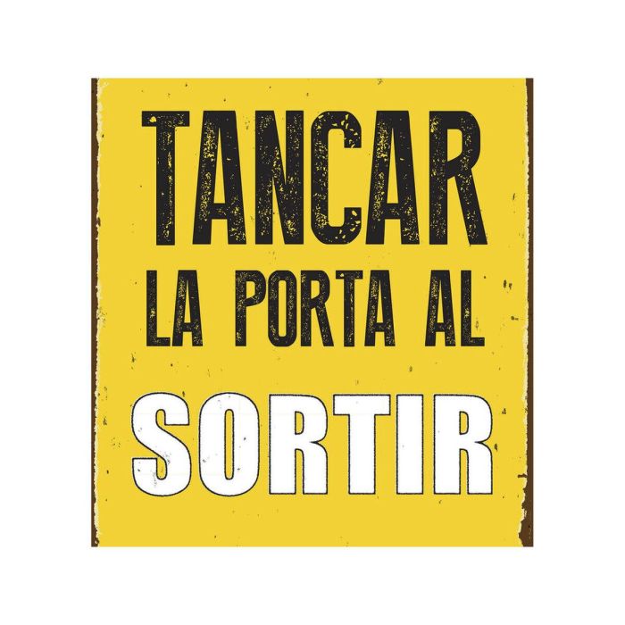 Placa Magnet & Steel Tancar la Porta al Sotir 14,8 x 21 cm 1 Placa Magnet & Steel Tancar la Porta al Sotir 14,8 x 21 cm 1