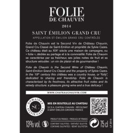 Folie de Chauvin 2014 Saint-Emilion Grand Cru - Vino tinto de Burdeos