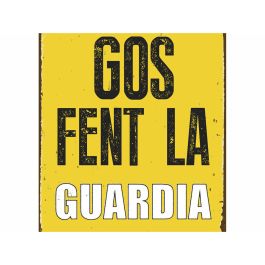 Placa Magnet & Steel Gos Fent la Guardia 14,8 x 21 cm