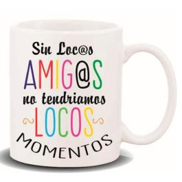Roymart Taza Con Mensaje "Sin Locos Amigos" Precio: 4.94999989. SKU: B1HN7XW6JM