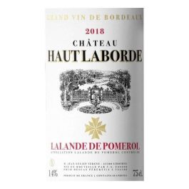 Château Haut Laborde 2018 Lalande de Pomerol - Vino tinto Burdeos