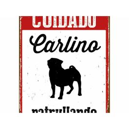 Placa Magnet & Steel Cuidado Carlino Patrullando 14,8 x 21 cm